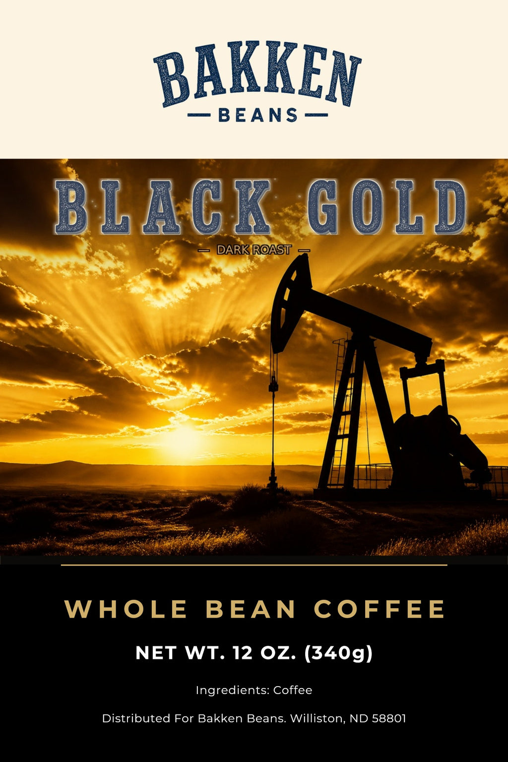 Black Gold Dark Roast whole bean 12oz label — Bakken Beans