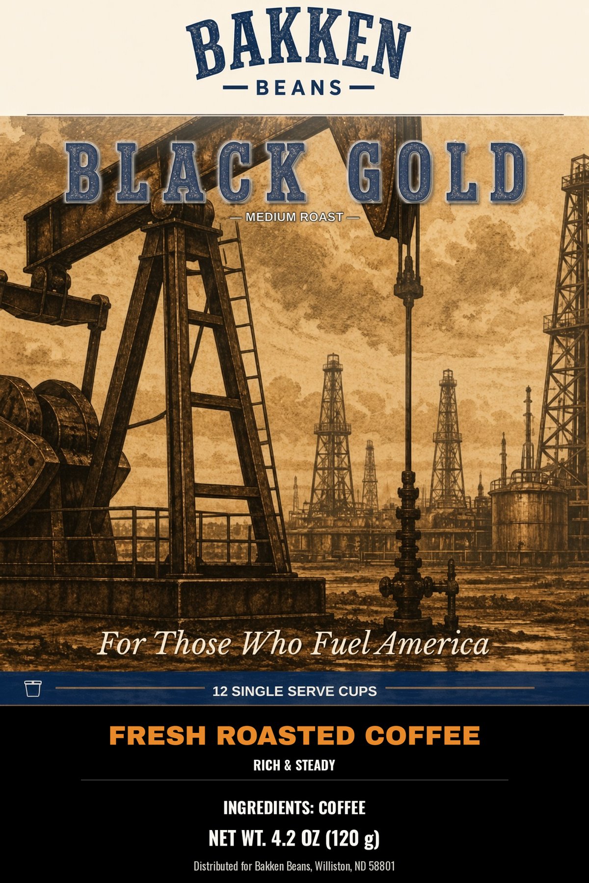 Bakken Beans Black Gold Fresh Roasted Coffee package design featuring a sepia-toned industrial oilfield illustration with pumpjacks and refinery towers, plus product text on a black lower section.